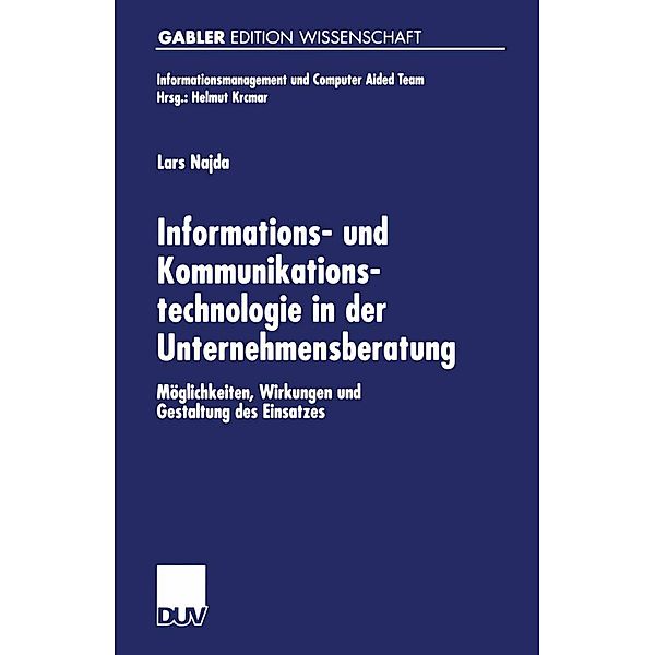 Informations- und Kommunikationstechnologie in der Unternehmensberatung / Informationsmanagement und Computer Aided Team, Lars Najda