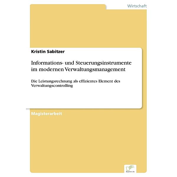 Informations- und Steuerungsinstrumente im modernen Verwaltungsmanagement, Kristin Sabitzer