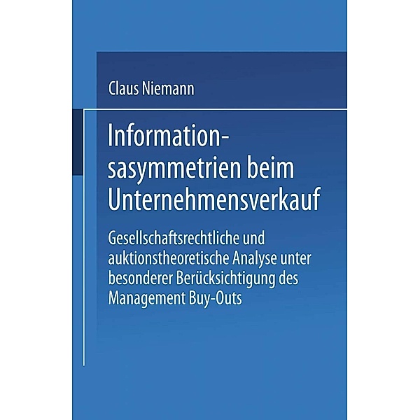 Informationsasymmetrien beim Unternehmensverkauf / Gabler Edition Wissenschaft