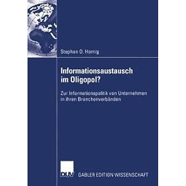 Informationsaustausch im Oligopol?, Stephan O. Hornig
