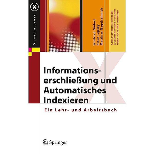 Informationserschließung und Automatisches Indexieren / X.media.press, Winfried Gödert, Klaus Lepsky, Matthias Nagelschmidt