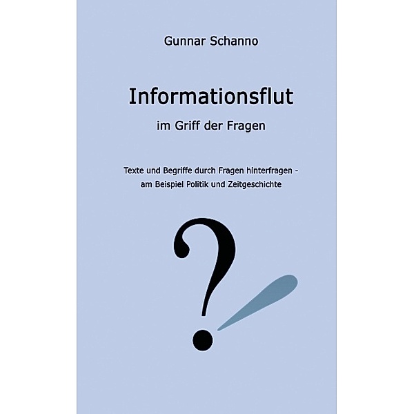 Informationsflut im Griff der Fragen, Gunnar Schanno