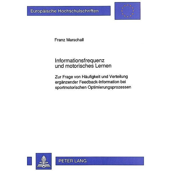 Informationsfrequenz und motorisches Lernen, Franz Marschall
