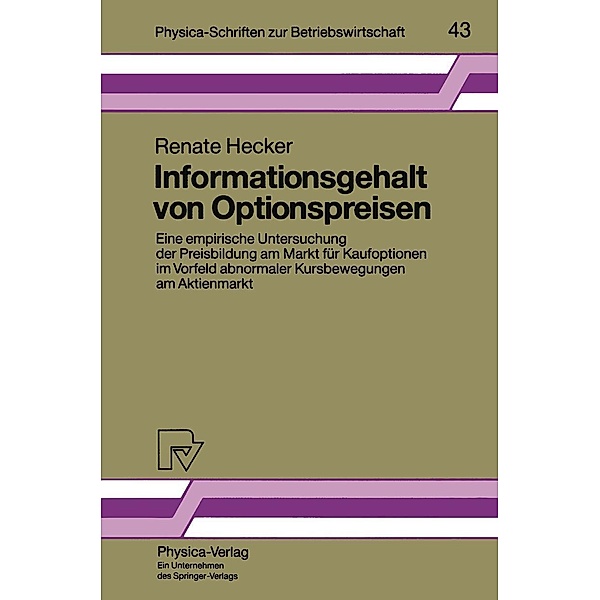 Informationsgehalt von Optionspreisen / Physica-Schriften zur Betriebswirtschaft Bd.43, Renate Hecker