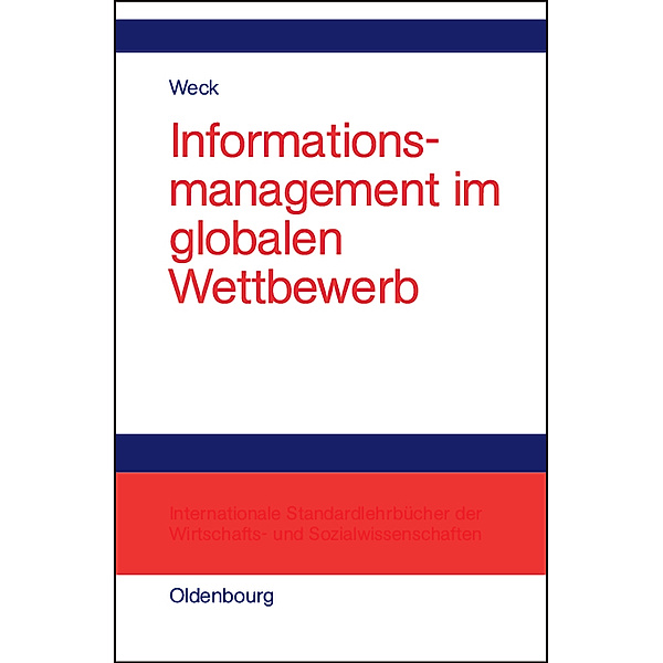 Informationsmanagement im globalen Wettbewerb, Reinhard J. Weck