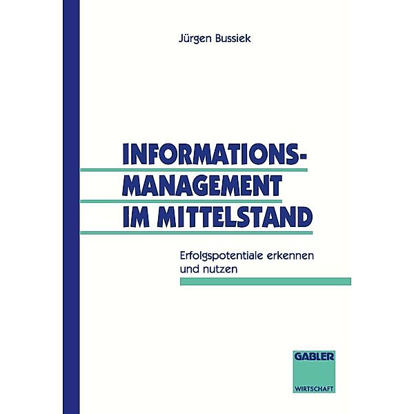 Informationsmanagement im Mittelstand, Jürgen Bussiek