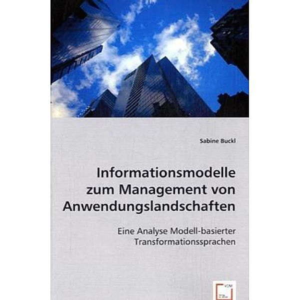 Informationsmodelle zum Management von Anwendungslandschaften, Sabine Buckl