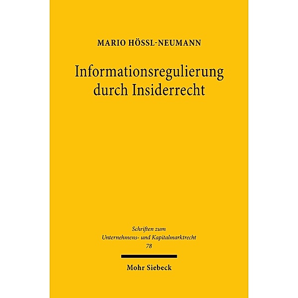 Informationsregulierung durch Insiderrecht, Mario Hössl-Neumann