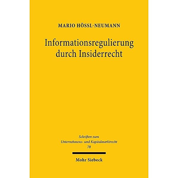 Informationsregulierung durch Insiderrecht, Mario Hössl-Neumann