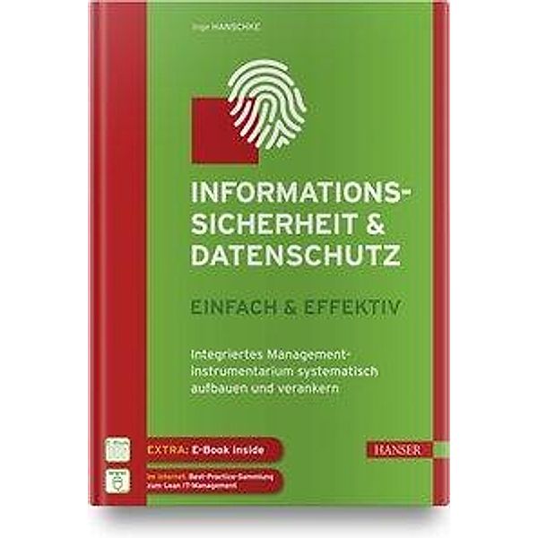 Informationssicherheit und Datenschutz  - einfach & effektiv, m. 1 Buch, m. 1 E-Book, Inge Hanschke