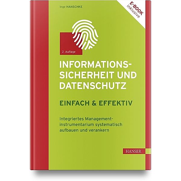 Informationssicherheit und Datenschutz  - einfach & effektiv, Inge Hanschke