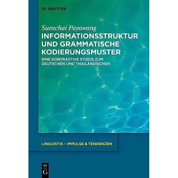 Informationsstruktur und grammatische Kodierungsmuster / Linguistik - Impulse & Tendenzen Bd.58, Surachai Payawang