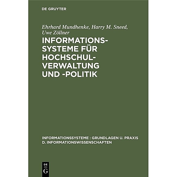 Informationssysteme für Hochschulverwaltung und -politik, Ehrhard Mundhenke, Harry M. Sneed, Uwe Zöllner