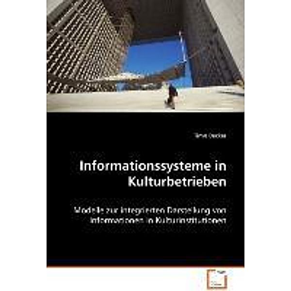 Informationssysteme in Kulturbetrieben, Timo Becker