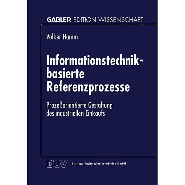 Informationstechnik-basierte Referenzprozesse / Gabler Edition Wissenschaft