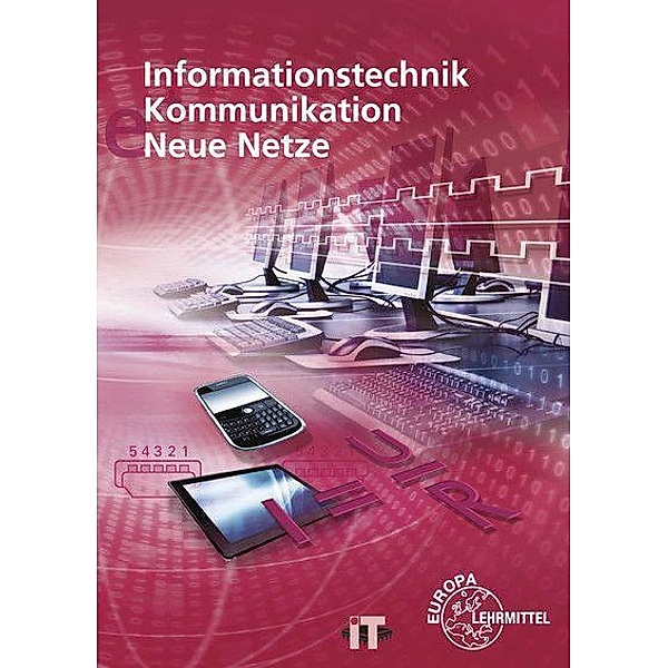 Informationstechnik, Kommunikation, Neue Netze, Christian Duhr, Bernhard Hauser, Marc Schulz