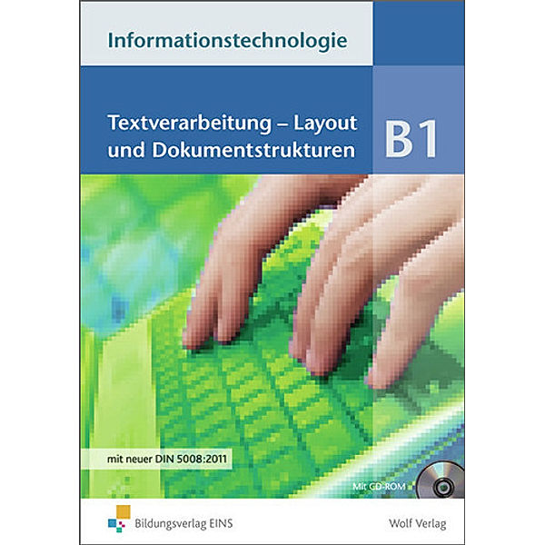 Informationstechnologie, Ausgabe Realschule Bayern: Modul B.1 Informationstechnologie - Einzelbände, Karl-Heinz Neumann, Wolfgang Flögel, Ingrid Brem, Gisela Tittus