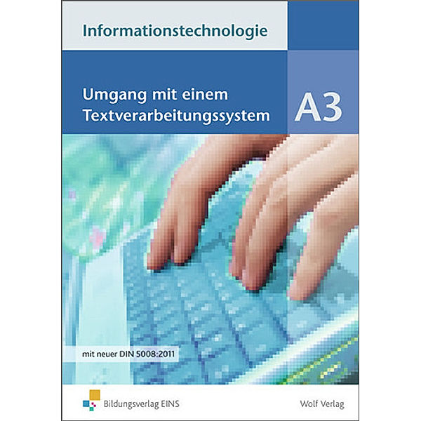 Informationstechnologie, Ausgabe Realschule Bayern: Modul A.3 Informationstechnologie - Einzelbände, Ingrid Brem, Wolfgang Flögel, Karl-Heinz Neumann