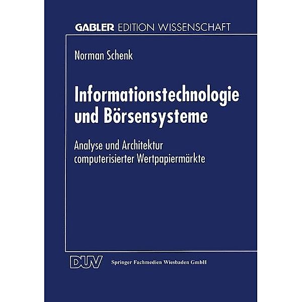 Informationstechnologie und Börsensysteme / Gabler Edition Wissenschaft