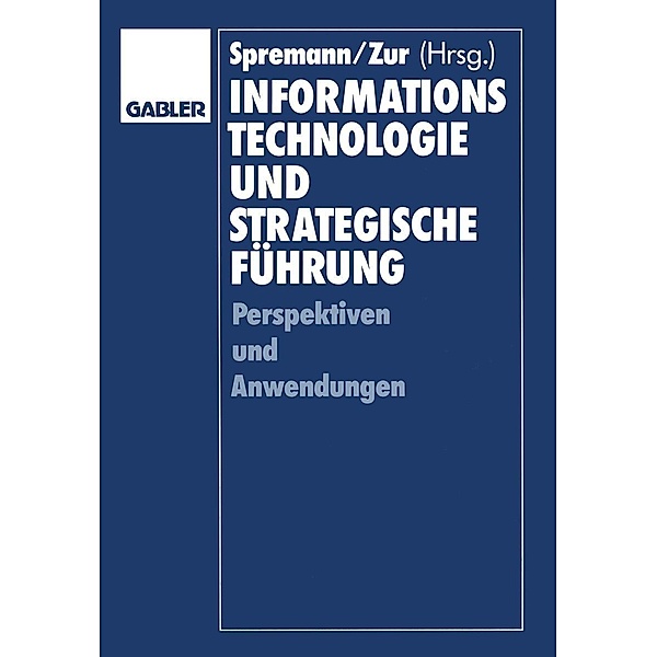 Informationstechnologie und strategische Führung, Klaus Spremann, Dieter Bartmann