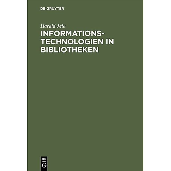 Informationstechnologien in Bibliotheken, Harald Jele