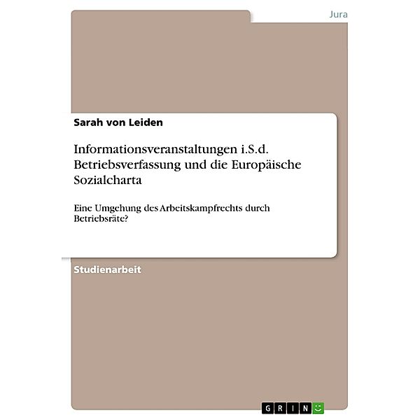 Informationsveranstaltungen i.S.d. Betriebsverfassung und die Europäische Sozialcharta, Sarah von Leiden