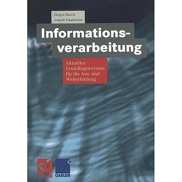 Informationsverarbeitung, Jürgen Rasch, Angele Daalmann