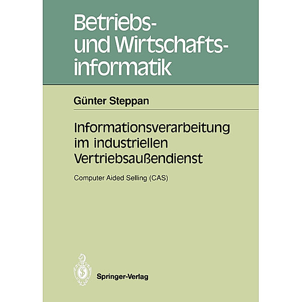 Informationsverarbeitung im industriellen Vertriebsaußendienst, Günter Steppan