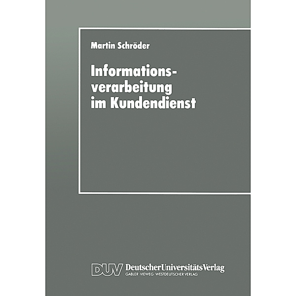 Informationsverarbeitung im Kundendienst, Martin Schröder