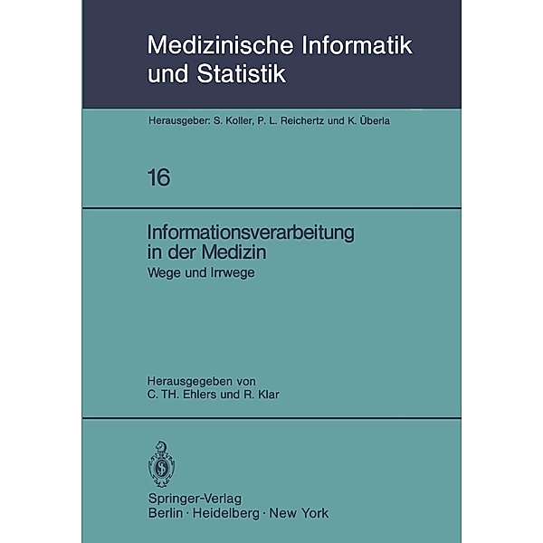 Informationsverarbeitung in der Medizin / Medizinische Informatik, Biometrie und Epidemiologie Bd.16
