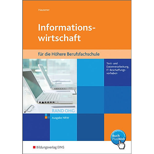 Informationswirtschaft für die Höhere Berufsfachschule, Ausgabe NRW: H.2 Text- und Datenverarbeitung, IT-Beschaffungsvorhaben, Svenja Hausener