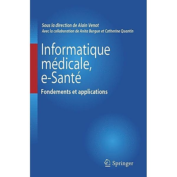 Informatique Médicale, e-Santé Fondements et applications