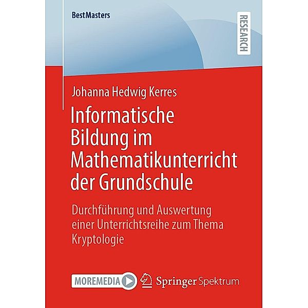 Informatische Bildung im Mathematikunterricht der Grundschule / BestMasters, Johanna Hedwig Kerres