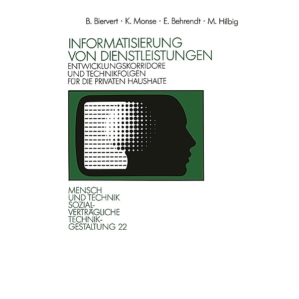 Informatisierung von Dienstleistungen / Sozialverträgliche Technikgestaltung, Hauptreihe, Kurt Monse, Erich Behrendt