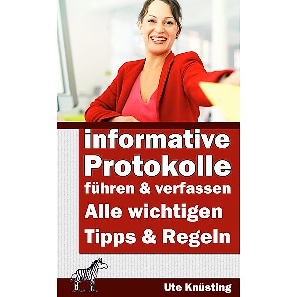 Informative Protokolle führen und verfassen, Ute Knüsting