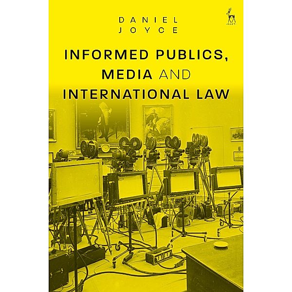 Informed Publics, Media and International Law, Daniel Joyce