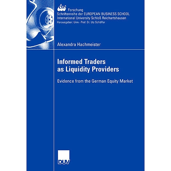 Informed Traders as Liquidity Providers, Alexandra Hachmeister