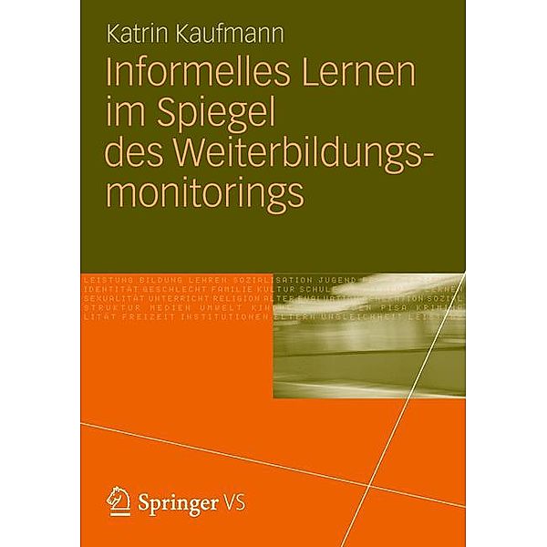 Informelles Lernen im Spiegel des Weiterbildungsmonitorings, Katrin Kaufmann