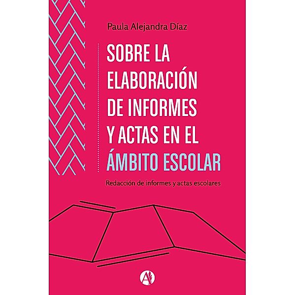 Informes y actas escolares, Paula Alejandra Díaz