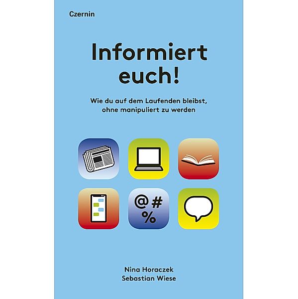 Informiert euch!, Nina Horaczek, Sebastian Wiese