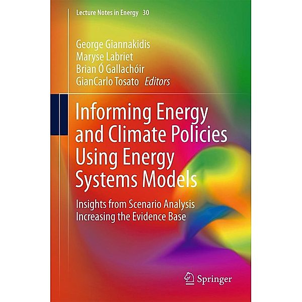 Informing Energy and Climate Policies Using Energy Systems Models / Lecture Notes in Energy Bd.30