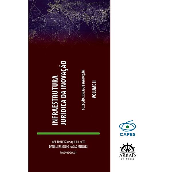 Infraestrutura Jurídica da Inovação / Coleção Direito e Inovação Bd.2, José Francisco Siqueira Neto