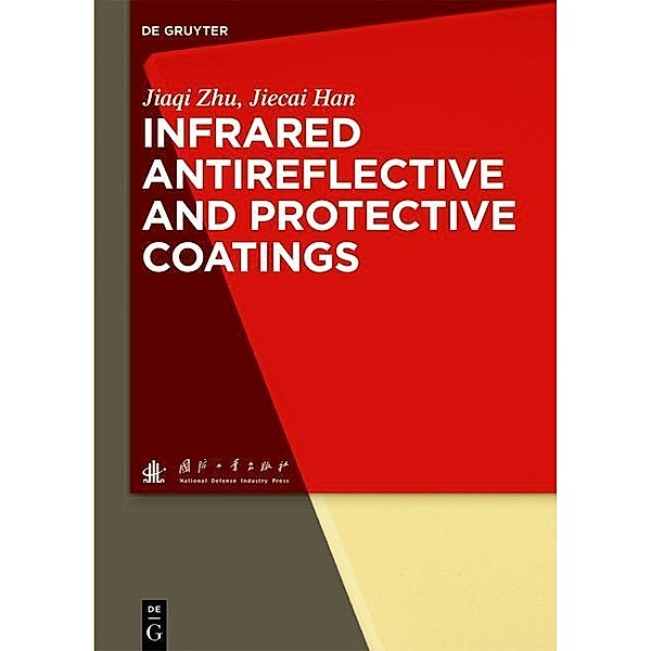 Infrared Antireflective and Protective Coatings, Jiaqi Zhu, Jiecai Han