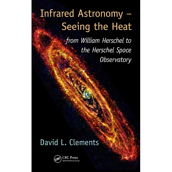 Infrared Astronomy - Seeing the Heat, David L. Clements