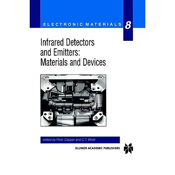 Infrared Detectors and Emitters: Materials and Devices / Electronic Materials Series Bd.8