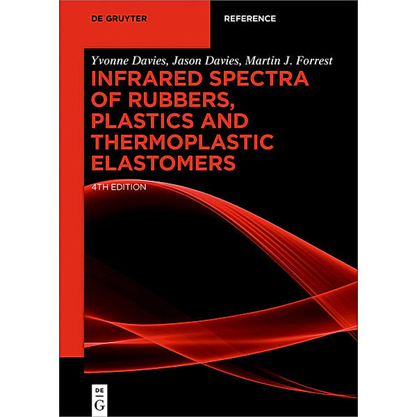 Infrared Spectra of Rubbers, Plastics and Thermoplastic Elastomers, Yvonne Davies, Jason Davies, Martin J. Forrest