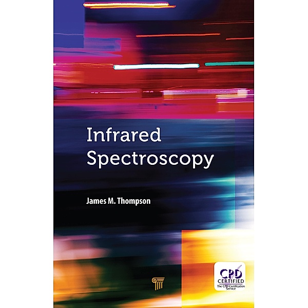 Infrared Spectroscopy, James M. Thompson