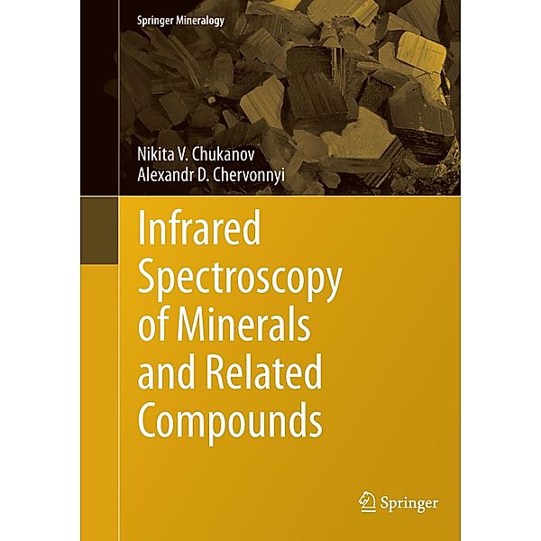 Infrared Spectroscopy of Minerals and Related Compounds, Nikita V. Chukanov, Alexandr D. Chervonnyi