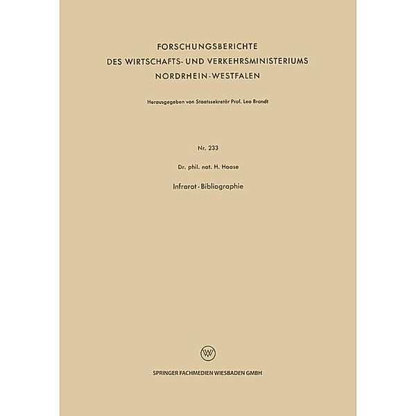 Infrarot-Bibliographie / Forschungsberichte des Wirtschafts- und Verkehrsministeriums Nordrhein-Westfalen, H. Haase