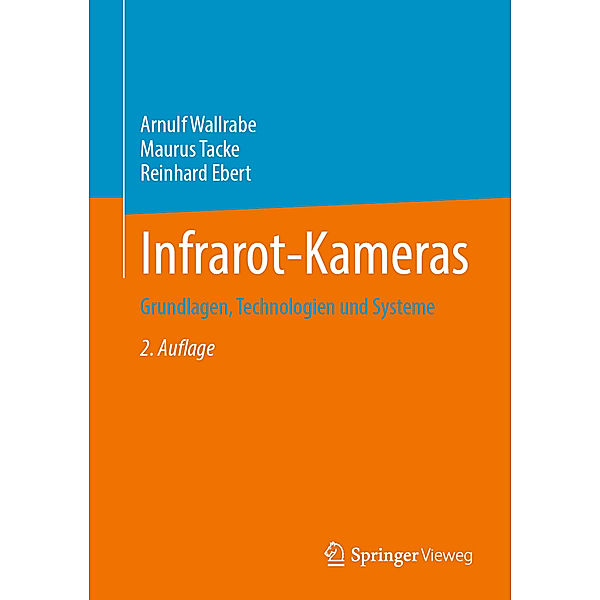 Infrarot-Kameras, Arnulf Wallrabe, Maurus Tacke, Reinhard Ebert